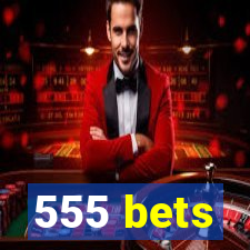 555 bets